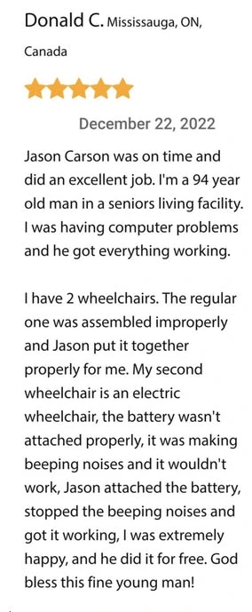 Five-star review from Donald C. of Mississauga, Ontario, thanking Jason Carson for fixing his computer and his wife’s electric wheelchair.